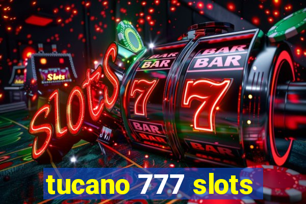 tucano 777 slots